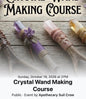 Crystal Wand Making Course