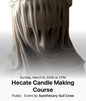 Hecate Candle Making Course