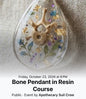 Bone Pendant in Resin Course