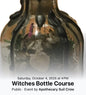 Witches Bottle Course
